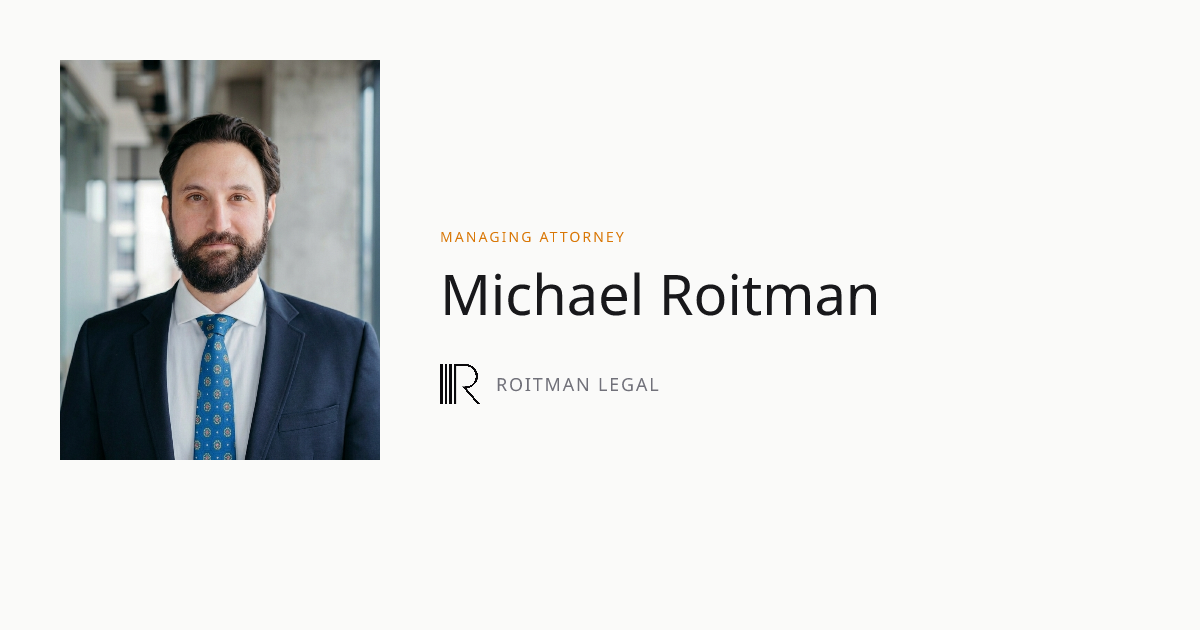 Michael Roitman, Managing Attorney | Roitman Legal